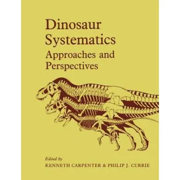 Příroda Dinosaur Systematics: Approaches and Perspectives – Kenneth CarpenterPhilip J. Currie (EN)