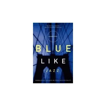 Cizojazyčná kniha Blue Like Jazz - Miller, Donald