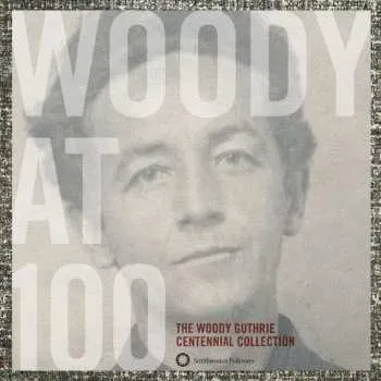 Zahraniční hudba 3CD/Box Set Woody Guthrie: Woody At 100 (The Woody Guthrie Centennial Collection) 2012