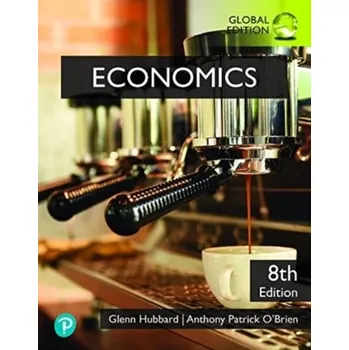 Kniha Economics, Global Edition - Hubbard, R. Glenn; O'Brien, Anthony Patrick
