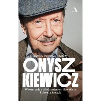 Onyszkiewicz. Bywały szczęśliwe powroty - Nowak Włodzimierz