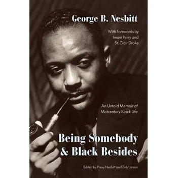 Cestování Being Somebody and Black Besides - Nesbitt, George B