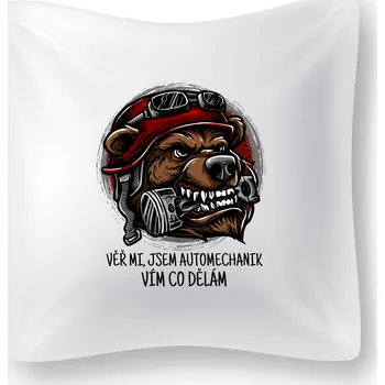 Dekorativní polštářek Polštářek - Věř mi, vím co dělám, jsem automechanik