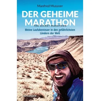 Literární cestopis Der geheime Marathon - the secret marathon - Mussner, Manfred