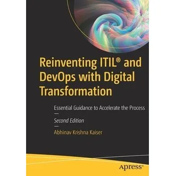Cizojazyčná kniha Reinventing ITIL'® and DevOps with Digital Transformation - Krishna Kaiser, Abhinav
