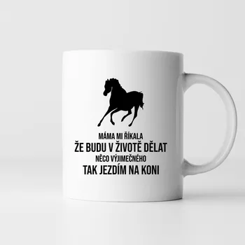Žertovný předmět Jezdím na koni - hrnek