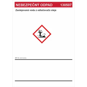 Značení Nebezpečný odpad 130507 Zaolejovaná voda z odlučovačů oleje samolepící vinylová fólie A7 (105 x 74 mm)