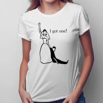 Žertovný předmět I got one! - dámské tričko s potiskem