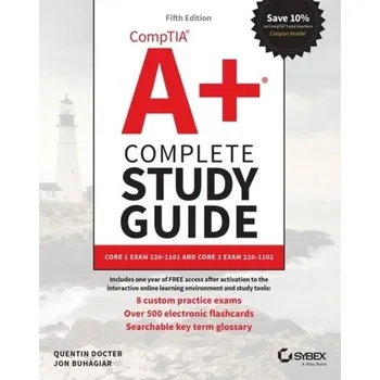Technika CompTIA A+ Complete Study Guide: Core 1 Exam 220-1 101 and Core 2 Exam 220-1102 5th Edition - Docter, Quentin; Dulaney, Emmett; Skandier, Toby