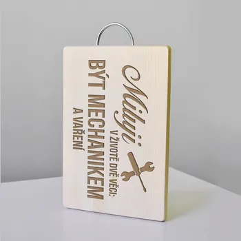 Žertovný předmět Miluji v životě dvě věci: být mechanikem a vaření - kuchyňská prkénka