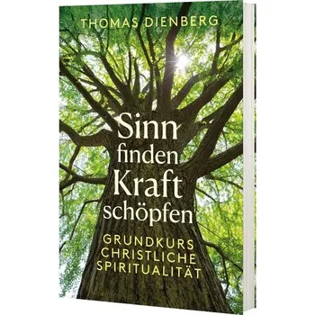 Sinn finden - Kraft schöpfen - Dienberg Ofmcap, Thomas