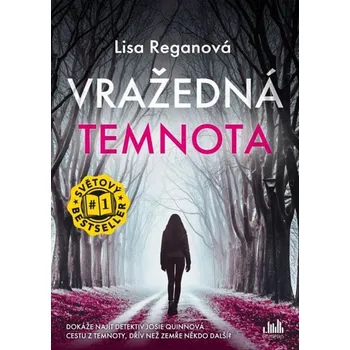 Kniha Vražedná temnota - Lisa Reganová (2023) [E-kniha]