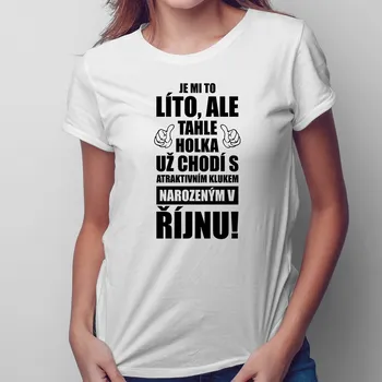 Žertovný předmět Je mi to líto, ale tahle holka už chodí - říjen - dámské tričko s potiskem