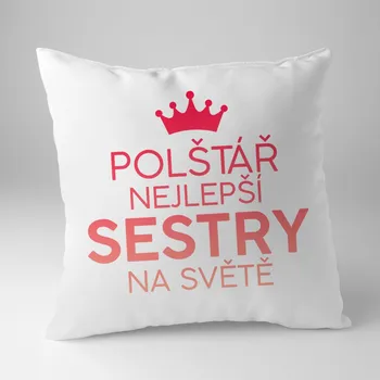 Žertovný předmět Polštář nejlepší sestry na světě - Polštář