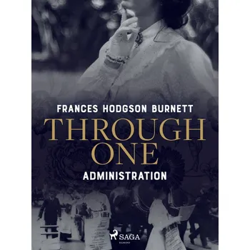 Kniha Through One Administration