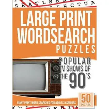 Cizojazyčná kniha Large Print Wordsearches Puzzles Popular TV Shows of the 90s: Giant Print Word Searches for Adults & Seniors – Giant Word Searches (EN)