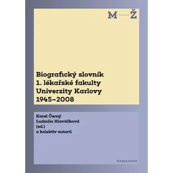 Kniha Biografický slovník 1. lékařské fakulty Univerzity Karlovy 1945–2008. 2. svazek M-Ž.