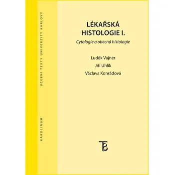 Kniha Lékařská histologie I. Cytologie a obecná histologie