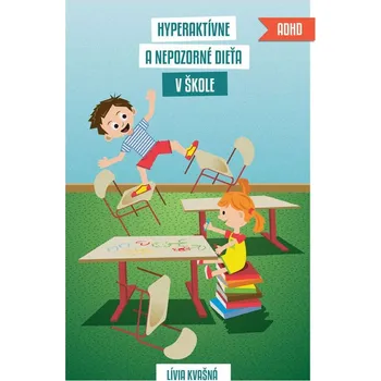 Kniha Hyperaktívne a nepozorné dieťa v škole