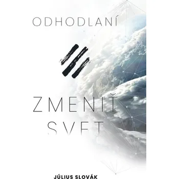 Kniha Odhodlaní zmeniť svet