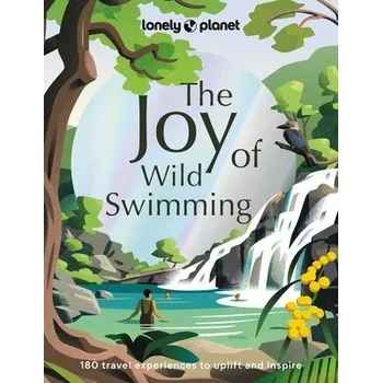 Cestování Lonely Planet The Joy of Wild Swimming - Lonely Planet