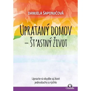 Kniha Uprataný domov - štastný život