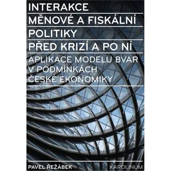 Kniha Interakce měnové a fiskální politiky před krizí a po ní