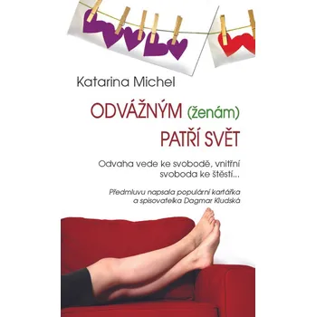 Odvážným (ženám) patří svět