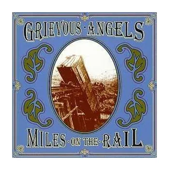 Zahraniční hudba CD Grievous Angels: Miles On The Rail 1998