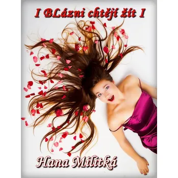 Kniha I blázni chtějí žít