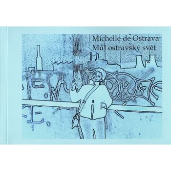 Kniha Můj ostravský svět