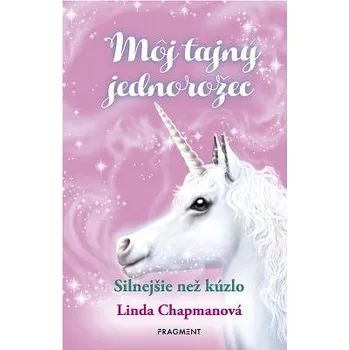 Kniha Môj tajný jednorožec 5: Silnejšie než kúzlo Ekniha