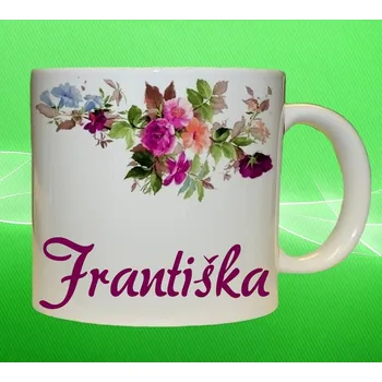 hrnek se jménem FRANTIŠKA