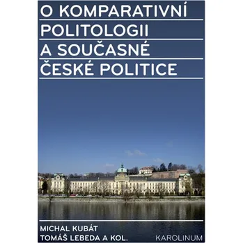Kniha O komparativní politologii a současné české politice