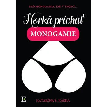 Kniha Horká príchuť monogamie