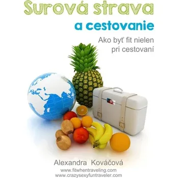 Kniha Surová strava a cestovanie