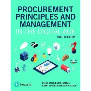 Procurement Principles and Management in the Digital Age - Baily, Peter a Farmer, David a Crocker, Barry a Jessop, David
