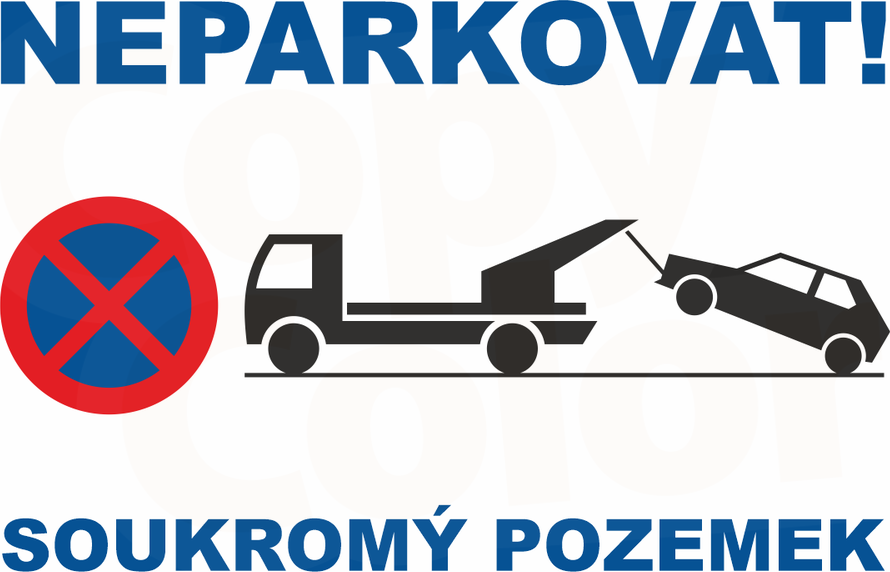 NEPARKOVAT - SOUKROMÝ POZEMEK - Cedule s piktogramem a textem