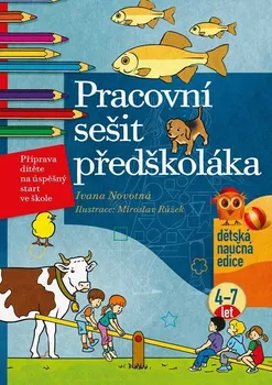 Předškolní výuka Pracovní sešit předškoláka - Ivana Novotná (2022, brožovaná)