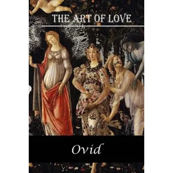Populárně naučná literatura pro dospělé The Art Of Love – Ovid (EN)