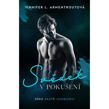 Svědek v pokušení (1. díl) - Jennifer L. Armentroutová