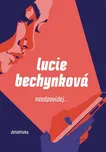 Neodpovídej - Lucie Bechynková (2023,…