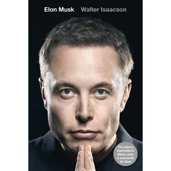 Literární biografie Elon Musk - Walter Isaacson (2023, pevná)