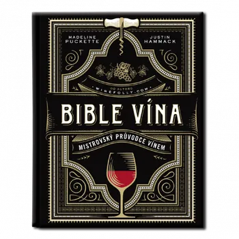 Bible vína: Mistrovský průvodce vínem - Madeline Puckette, Justin Hammack (2023, pevná)
