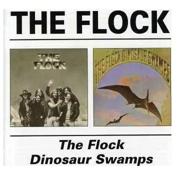 Zahraniční hudba 2CD The Flock: The Flock, Dinosaur Swamps 2002