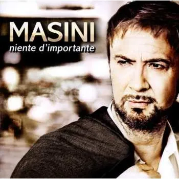 Zahraniční hudba CD Marco Masini: Niente D'Importante 2011