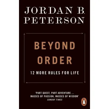 Beyond Order : 12 More Rules for Life - Peterson Jordan B.