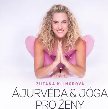 Ájurvéda & jóga pro ženy - Zuzana Klingrová (2023, brožovaná)