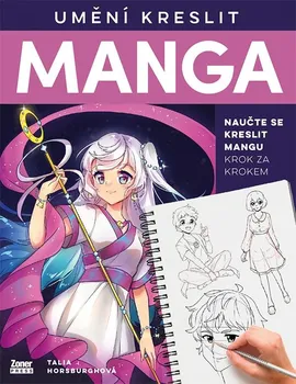 Umění kreslit: Manga - Talia Horsburghová (2023, brožovaná)