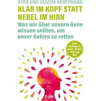 Klar im Kopf statt Nebel im Hirn - Kauffmann, Kyra